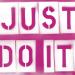 Just do it