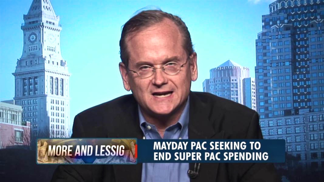 Lawrence Lessig, money in politics, MayDay, MayDay PAC, corporate campaign spending, campaign finance laws