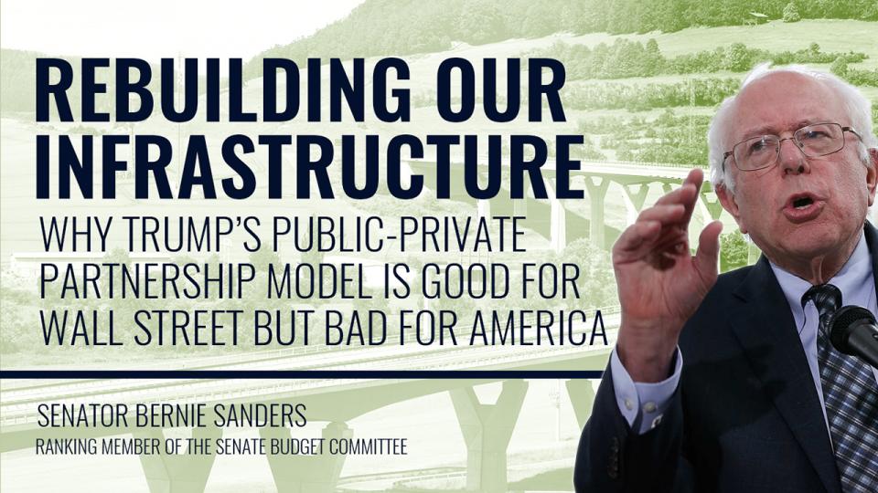 Bernie Sanders, Donald Trump, Trump infrastructure plan, private public partnerships, crumbling infrastructure, American Society of Civil Engineers